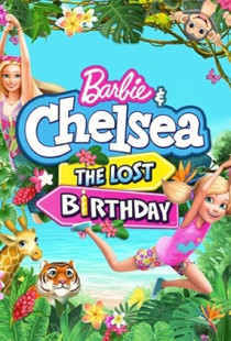 Barbie & Chelsea: The Lost Birthday (2021)