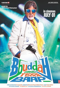 Bbuddah... Hoga Terra Baap (2011)