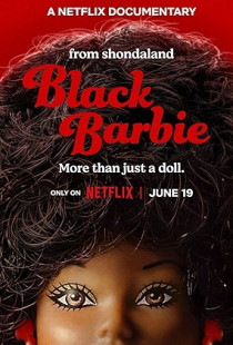 Black Barbie: A Documentary (2023)