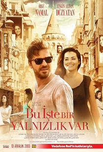 Bu Iste Bir Yalnizlik Var (2013)