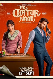 Ek Chatur Naar (2025)