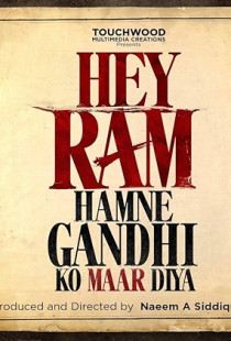 Hey Ram Hamne Gandhi Ko maar Diya (2018)