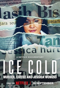 Ice Cold: Murder, Coffee and Jessica Wongso (2023)