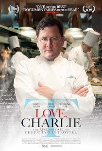 Love, Charlie: The Rise and Fall of Chef Charlie Trotter (2021)