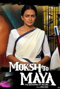 Moksh To Maya (2019)