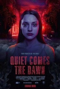 Quiet Comes the Dawn (2019)