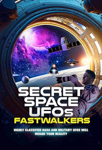 Secret Space UFOs: Fastwalkers (2023)