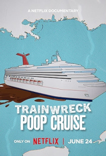 Trainwreck: Poop Cruise (2025)