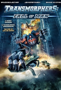 Transmorphers: Fall of Man (2009)